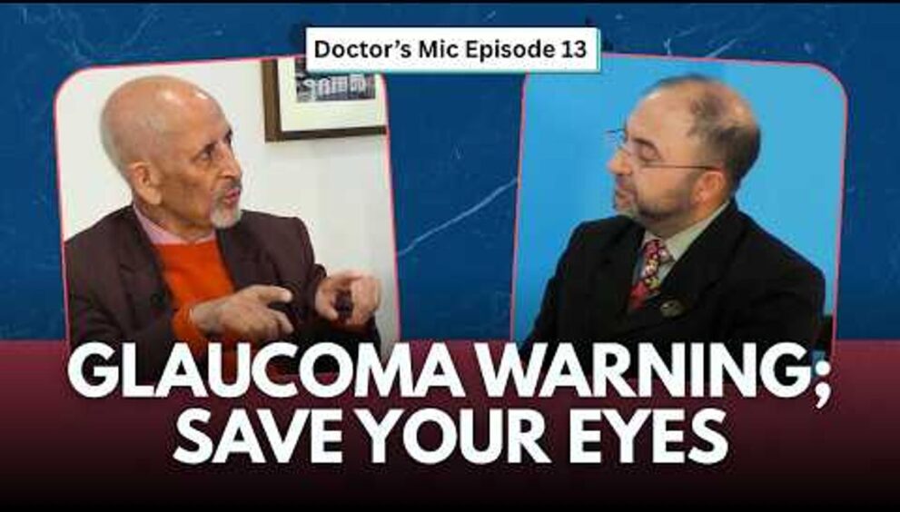 glaucoma-in-kashmir:-all-you-need-to-know-about-the-eye-condition-|-doctor’s-mic-|-ep-13